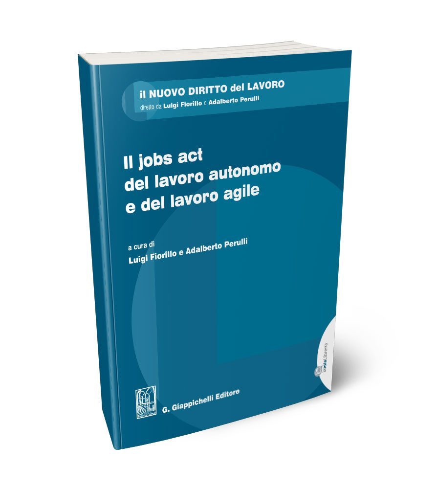 Il jobs act del lavoro autonomo e del lavoro agile