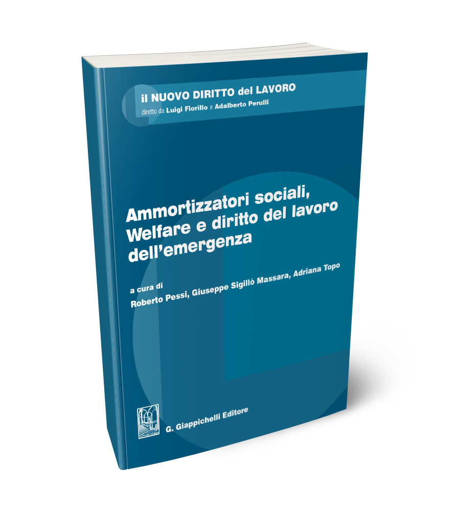 Ammortizzatori sociali, Welfare e diritto del lavoro dell'emergenza