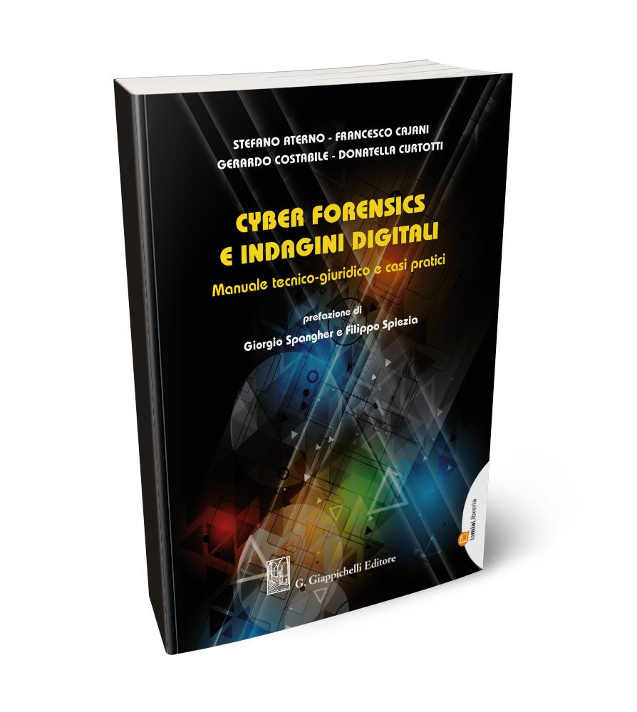 Cyber Forensics e indagini digitali Manuale tecnico-giuridico e casi pratici