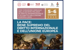 XXIX Convegno Annuale della Società Italiana di Diritto Internazionale e di Diritto dell’Unione europea (SIDI)