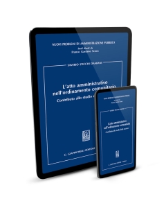 L'atto amministrativo nell'ordinamento comunitario.