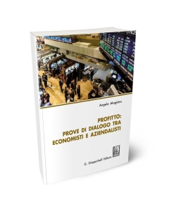 Profitto: prove di dialogo tra economisti e aziendalisti