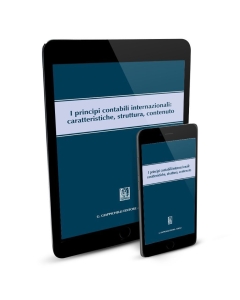 I principi contabili internazionali: caratteristiche, struttura, contenuto - e-Book