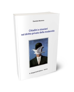 Cittadini e stranieri nel diritto privato della modernità