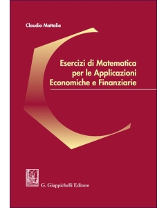 Esercizi di Matematica per le Applicazioni Economiche e Finanziarie
