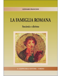 La famiglia romana. Società e diritto