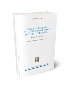 La giurisprudenza nel sistema delle fonti del diritto romano