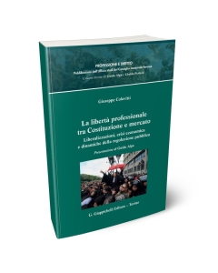 LA LIBERTÀ PROFESSIONALE TRA COSTITUZIONE E MERCATO