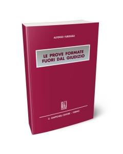 Le prove formate fuori dal giudizio