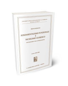 Fondamentalismo funzionale e nichilismo giuridico. Postumanesimo 'Noia' Globalizzazione