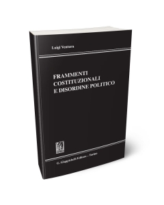 Frammenti costituzionali e disordine politico