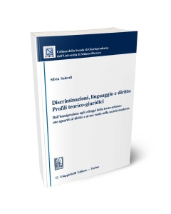 Discriminazioni, linguaggio e diritto. Profili teorico-giuridici