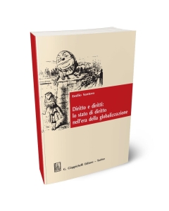 Diritto e diritti: lo Stato di diritto nell'era della globalizzazione.