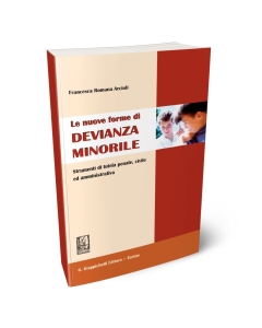 Le nuove forme di devianza minorile.