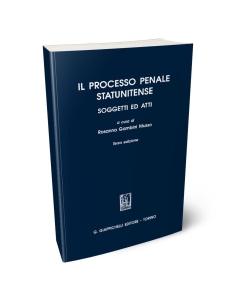 Il processo penale statunitense. Soggetti ed atti .
