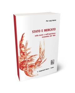 Stato e mercato nella teoria e nell'esperienza economica del '900.