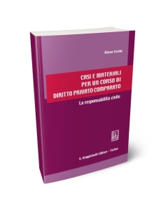 Casi e materiali per un corso di diritto privato comparato. La responsabilità civile.