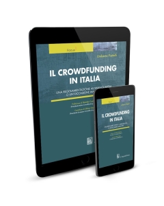 IL CROWDFUNDING IN ITALIA: UNA REGOLAMENTAZIONE ALL'AVANGUARDIA O UN'OCCASIONE MANCATA? - e-Book