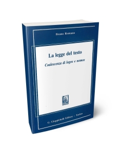 La legge del testo. Coalescenza di logos e nomos