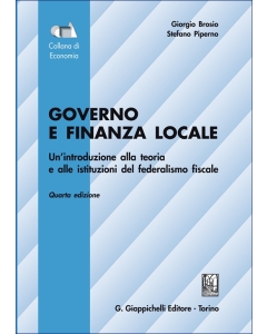 Governo e finanza locale. Un'introduzione alla teoria e alle istituzioni del federalismo fiscale. 