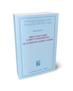 Diritti dell'uomo e diritti fondamentali. Vie alternative: Buber e Sartre