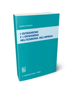 L'outsourcing e l'offshoring nell'economia dell'impresa.