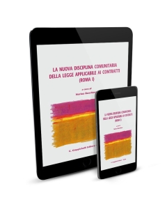 La nuova disciplina comunitaria della legge applicabile ai contratti (Roma I) - e-Book
