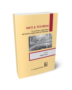 Mice & Tourism. La customer satisfaction del turista congressuale in Piemonte
