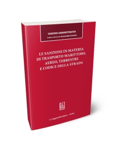Le sanzioni in materia di trasporto marittimo, aereo, terrestre e codice della strada