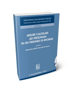 Misure cautelari 'ad personam' in un triennio di riforme