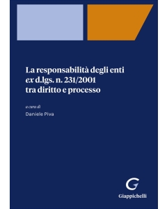 La responsabilità degli enti ex d.lgs. 231/2001 tra diritto e processo