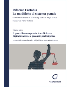  Il procedimento penale tra efficienza, digitalizzazione e garanzie partecipative
