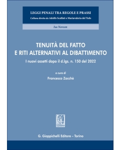Tenuità del fatto e riti alternativi al dibattimento
