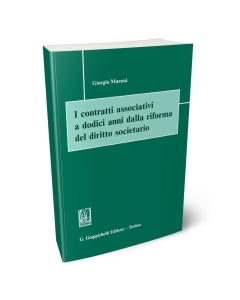 I contratti associativi a dodici anni dalla riforma del diritto societario