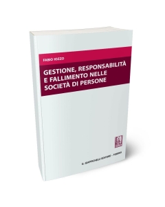 Gestione, responsabilità e fallimento nelle società di persone