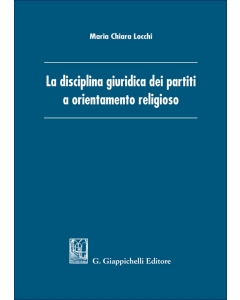 La disciplina giuridica dei partiti a orientamento religioso