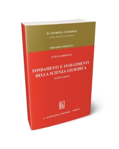 Fondamenti e svolgimenti della scienza giuridica