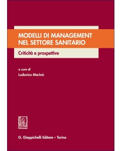 Modelli di management nel settore sanitario. Criticità e prospettive