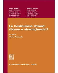 La Costituzione italiana: riforme o stravolgimento?