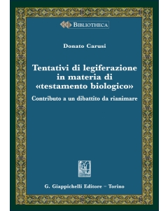 Tentativi di legiferazione in materia di -testamento biologico-