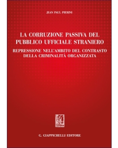 La corruzione passiva del pubblico ufficiale straniero