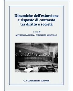 Dinamiche dell'estorsione e risposte di contrasto tra diritto e società