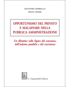 Opportunismo del privato e malaffare nella pubblica amministrazione
