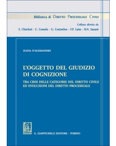 L'oggetto del giudizio di cognizione tra crisi delle categorie del diritto civile e evoluzioni del diritto processuale