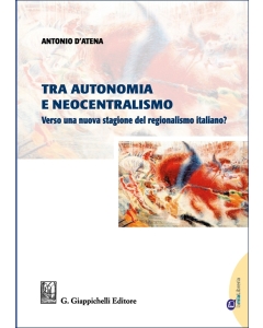 Tra autonomia e neocentralismo
