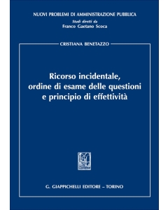 Ricorso incidentale, ordine di esame delle questionie principio di effettività