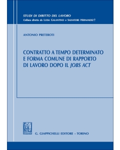 Contratto a tempo determinato e forma comune di rapporto di lavoro dopo il Jobs Act