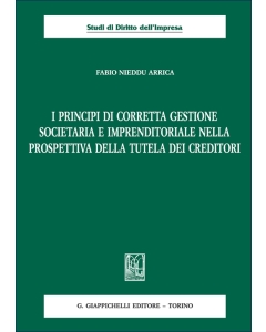 I principi di corretta gestione societaria e imprenditoriale nella prospettiva della tutela dei creditori