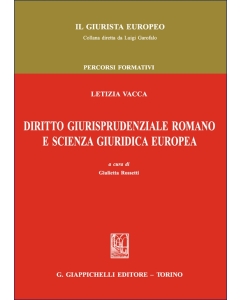 Diritto giurisprudenziale romano e scienza giuridica europea