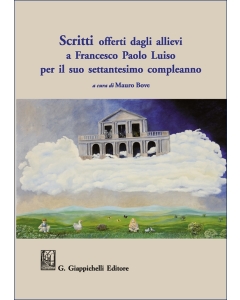 Scritti offerti dagli allievi a Francesco Paolo Luiso per il suo settantesimo compleanno
